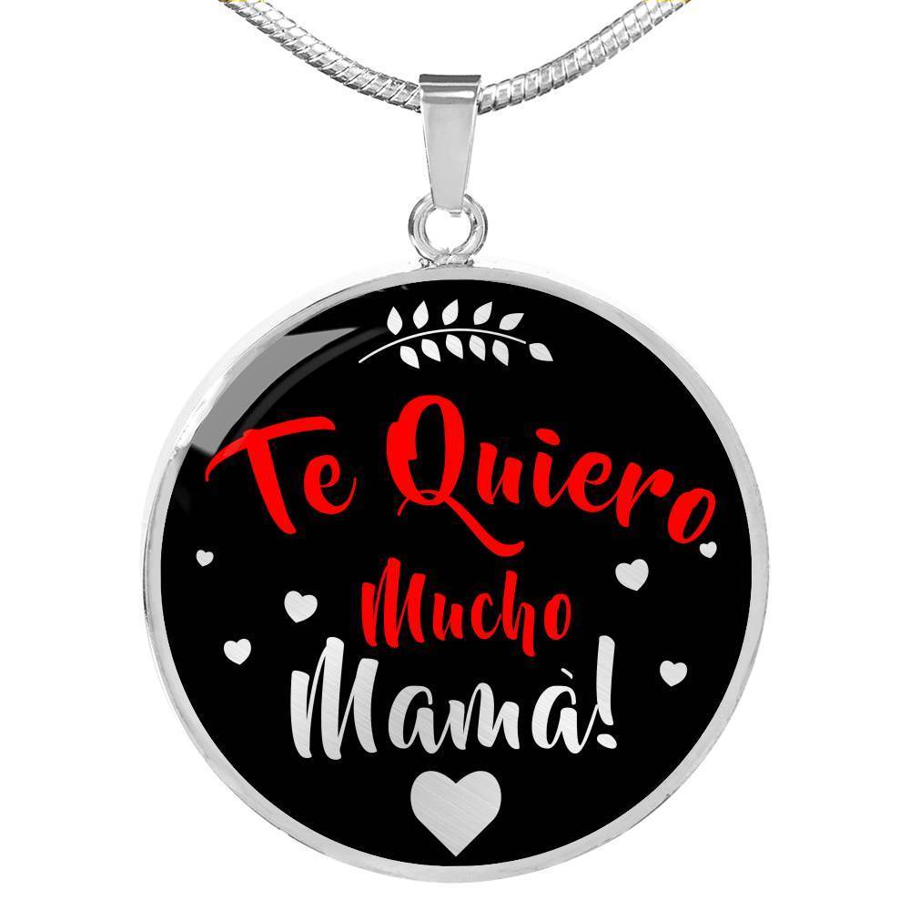 Spanish I Love You Very Much Mother Necklacete Quiero Mucho Madre! Pendant - Express Your Love Gifts