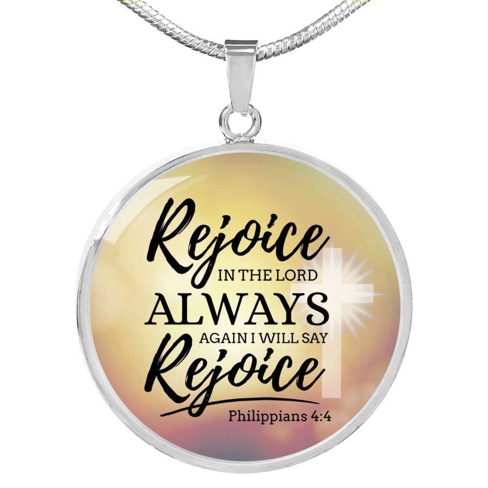 Rejoice In The Lord Always Circle Necklace Stainless Steel or 18k Gold 18-22" - Express Your Love Gifts