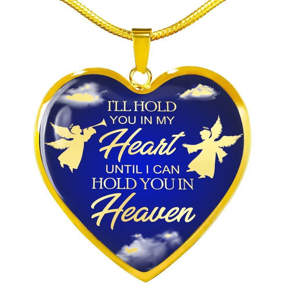 Remembrance Memorial Gift I'll Hold You Necklace Stainless Steel or 18k Gold Heart Pendant 18-22" - Express Your Love Gifts