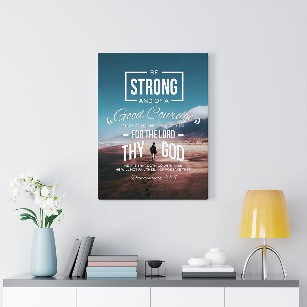 Scripture Walls Be Strong and of a Good Courage Deuteronomy 31:6 Christian Wall Art Bible Verse Print Ready to Hang - Express Your Love Gifts