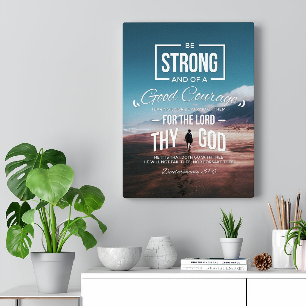 Scripture Walls Be Strong and of a Good Courage Deuteronomy 31:6 Christian Wall Art Bible Verse Print Ready to Hang - Express Your Love Gifts