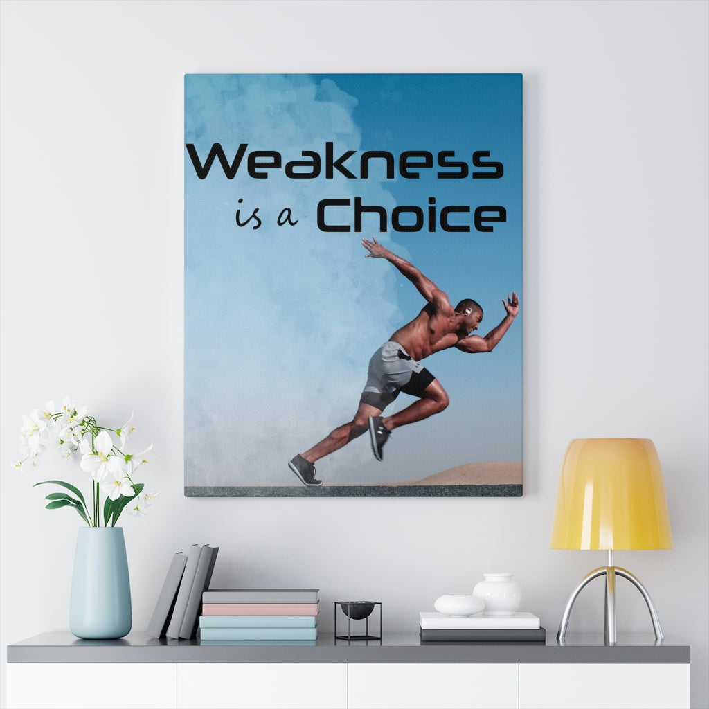 Weakness Is A Choice Motivational Verse Inspirational Wall Decor for Home Office Gym Inspiring Success Quote Print Ready to Hang - Express Your Love Gifts