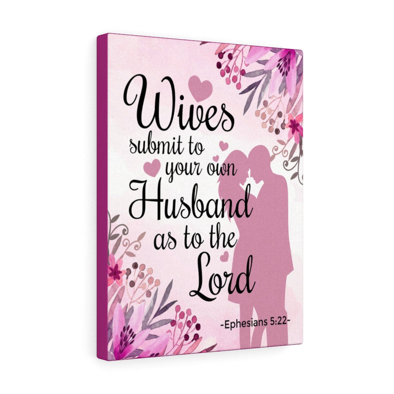 Scripture Walls Wives Submit To Your Own Husband Ephesians 5:22 Christ ...