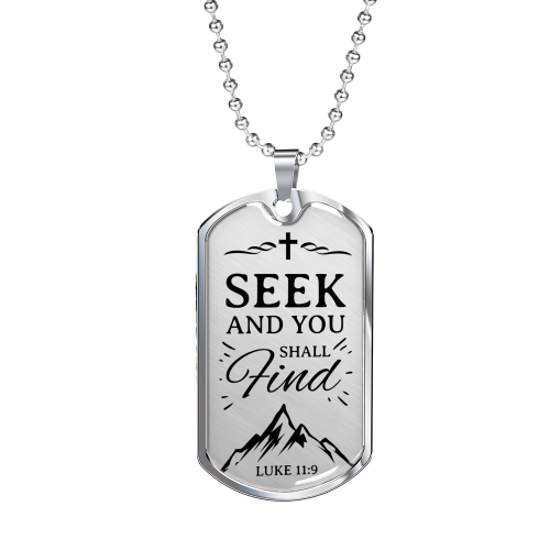 Seek And You Shall Find Luke 11:9 Necklace Stainless Steel or 18k Gold Dog Tag 24" Chain-Express Your Love Gifts