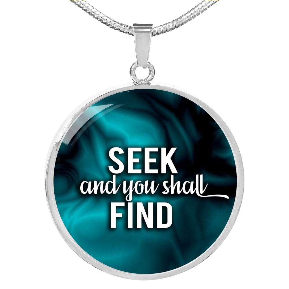 Seek And You Shall Find Bible Verse Circle Necklace Stainless Steel or 18k Gold 18-22" - Express Your Love Gifts