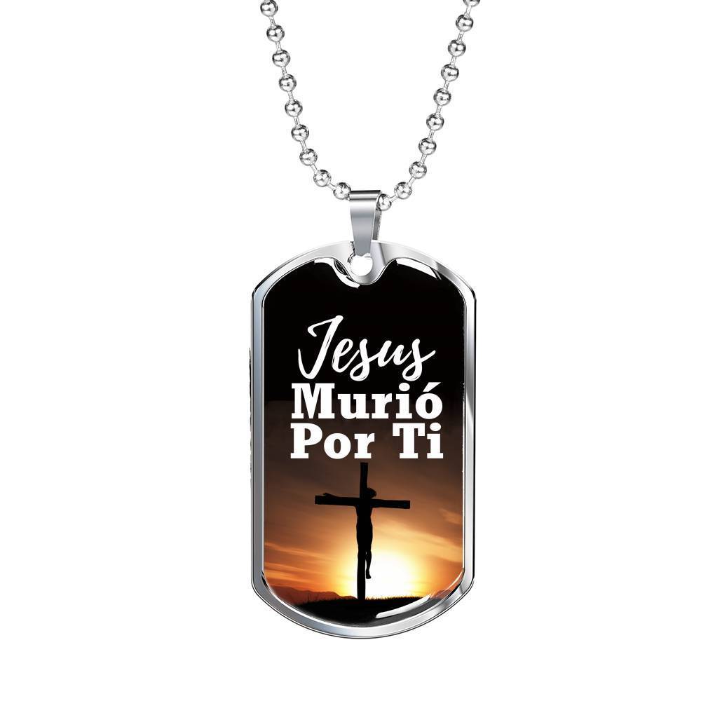 Spanish Christian Gift Jesus Died For You In Spanish Necklace Stainless Steel or 18k Gold Dog Tag 24" Chain-Express Your Love Gifts