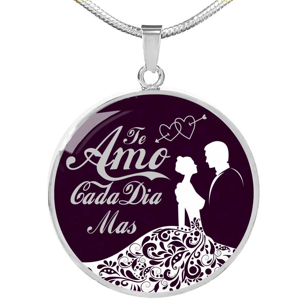 Te Amo Cada Dia Mas Circle Necklace Stainless Steel or 18k Gold 18-22"-Express Your Love Gifts
