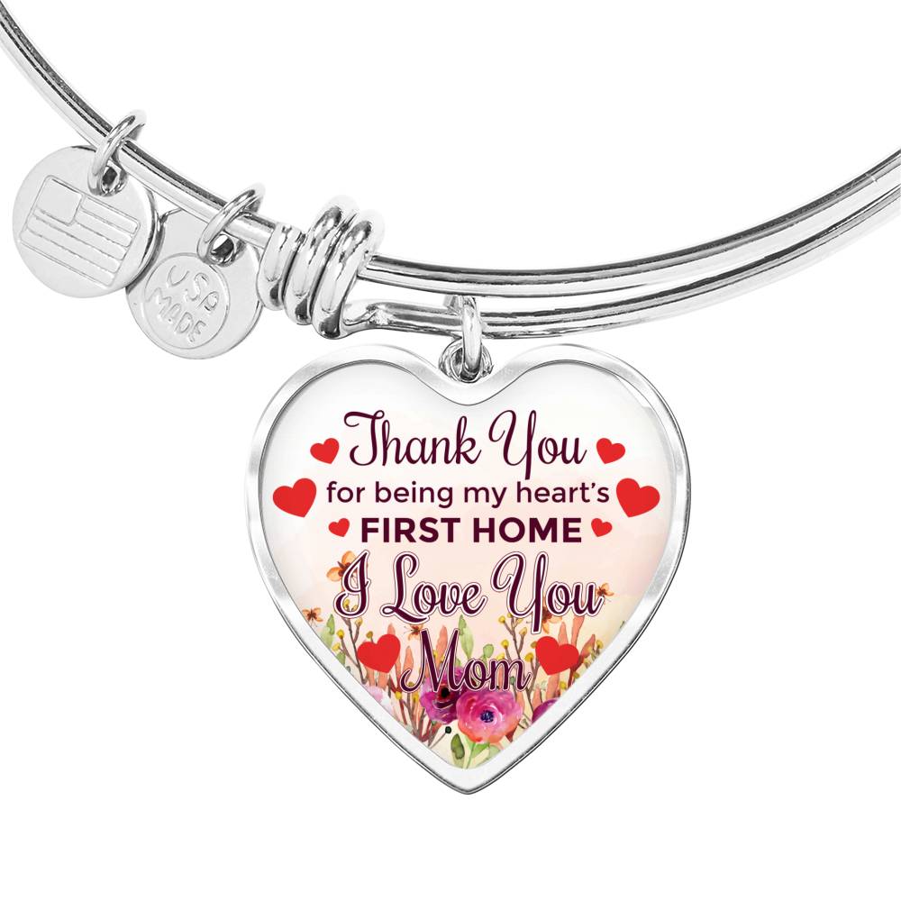 Thank You For Being My Heart'S First Home Heart Bangle Stainless Steel or 18k Gold 18-22" - Express Your Love Gifts