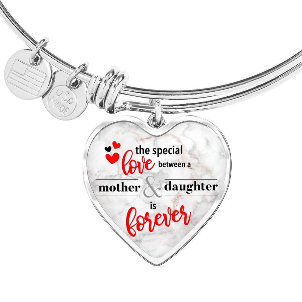 The Special Love Between A Mother & Daughter Is Forever Heart Bracelet Bangle-Express Your Love Gifts