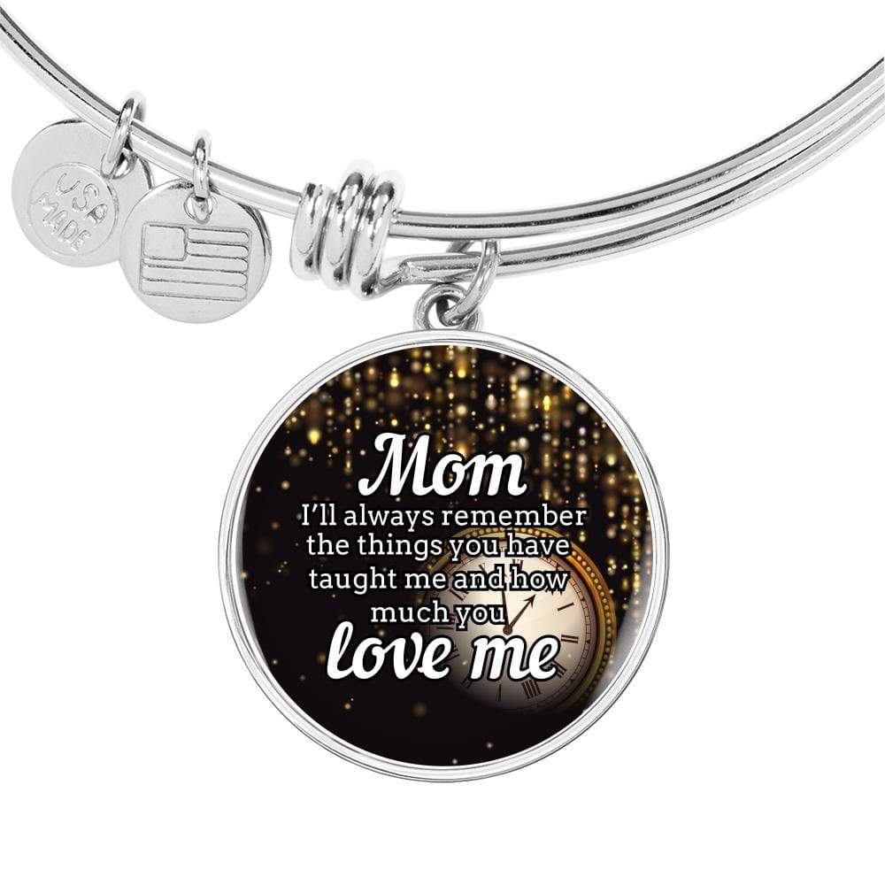 To Mom I'Ll Always Remember Bracelet Stainless Steel or 18k Gold Circle Bangle - Express Your Love Gifts