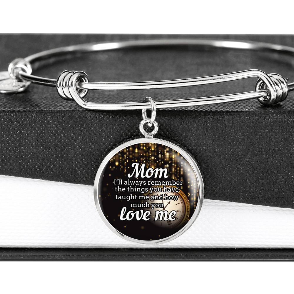 To Mom I'Ll Always Remember Bracelet Stainless Steel or 18k Gold Circle Bangle - Express Your Love Gifts