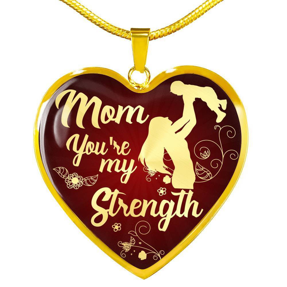 To Mom You'Re My Strength Necklace Stainless Steel 18k Gold Heart Pendant 18-22" - Express Your Love Gifts