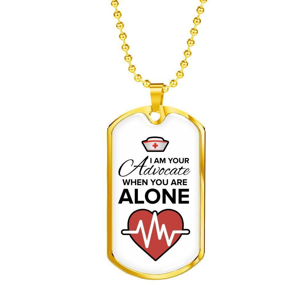 To Nurse I Am Your Advocate Necklace Stainless Steel or 18k Gold Dog Tag 24" Chain-Express Your Love Gifts