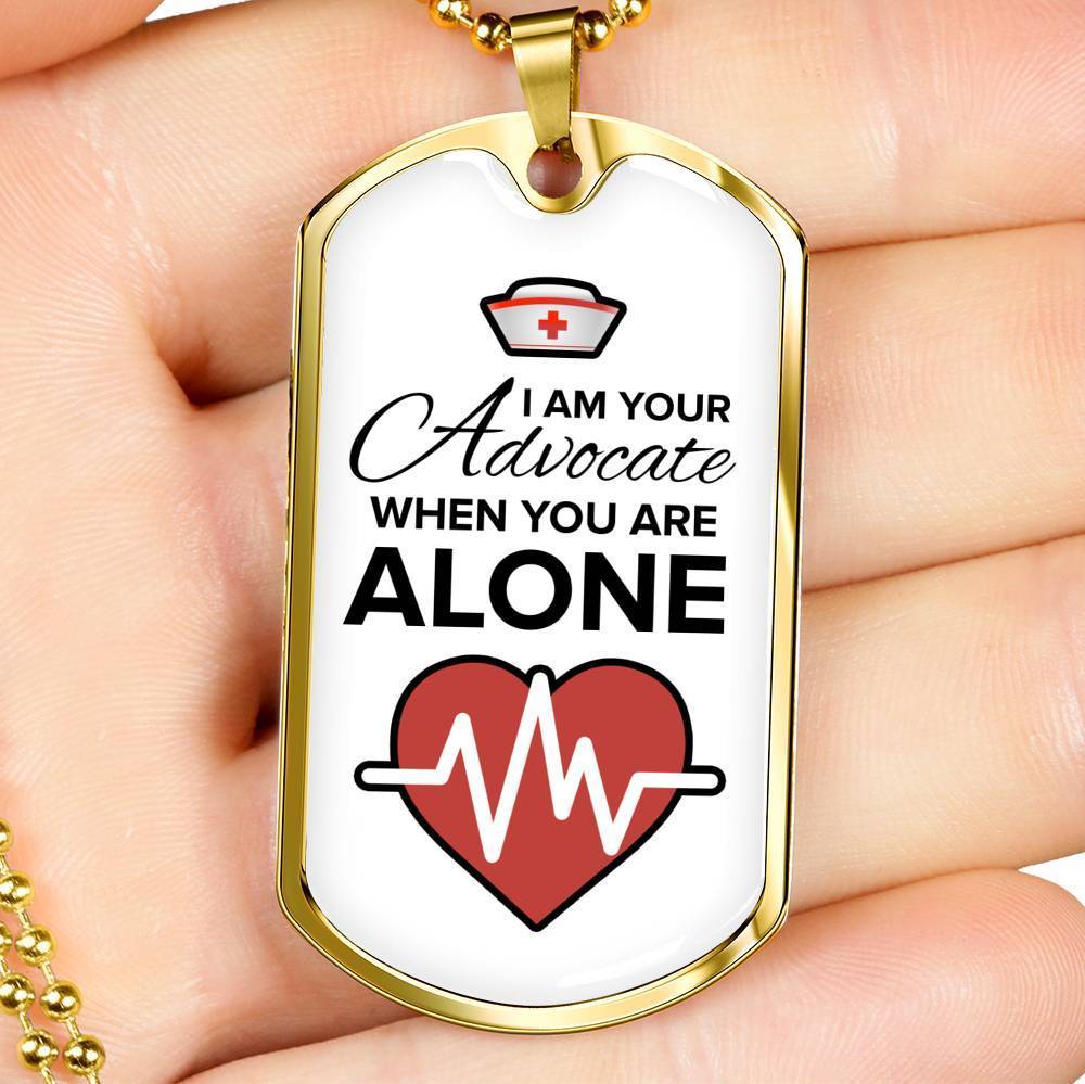 To Nurse I Am Your Advocate Necklace Stainless Steel or 18k Gold Dog Tag 24" Chain-Express Your Love Gifts