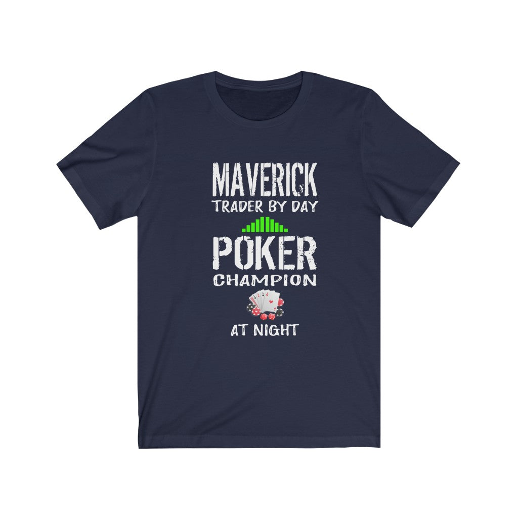 Trader Gift, Maverick Trader T-Shirt, Maverick Poker Champion Trader Tee - Express Your Love Gifts