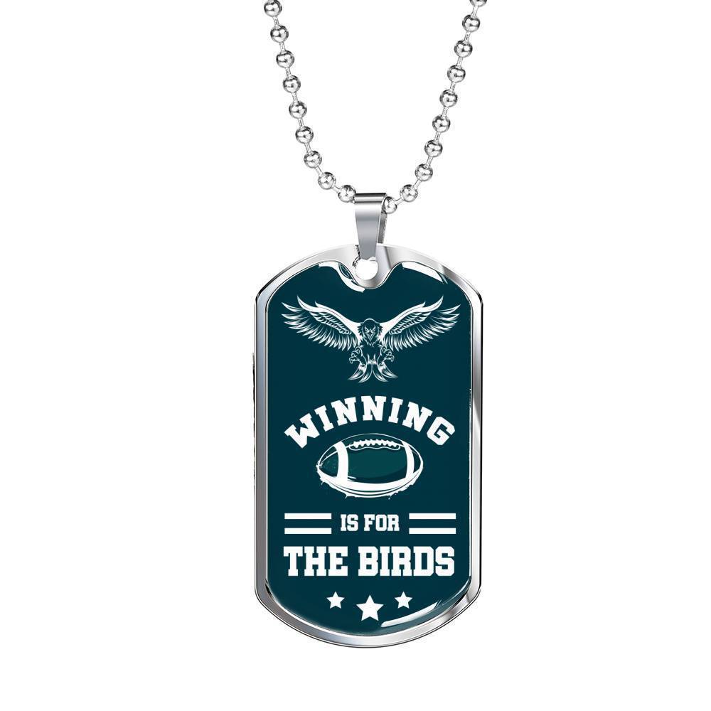 Winning Is For The Birds Philadelphia Fan Gift Necklace Stainless Steel or 18k Gold Dog Tag 24" Chain-Express Your Love Gifts