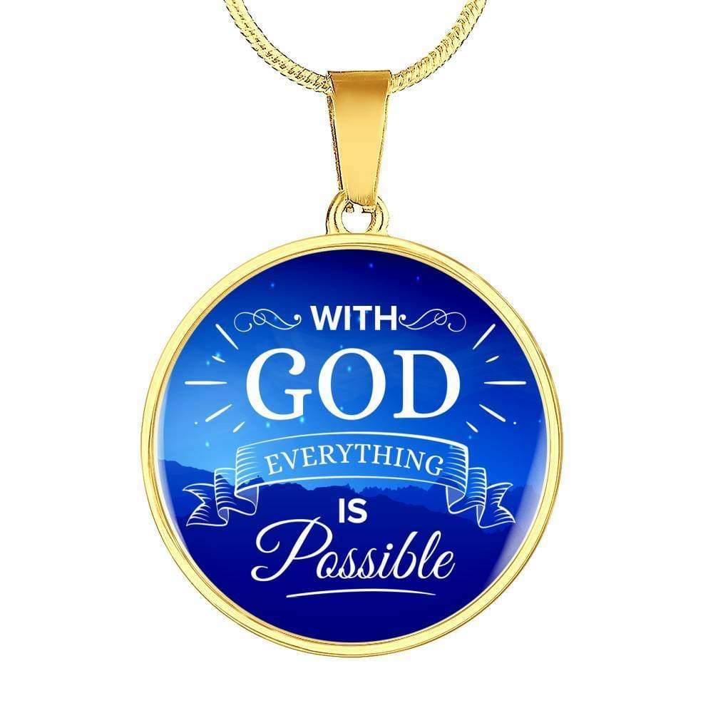 With God Everything Is Possible Circle Necklace Stainless Steel or 18k Gold 18-22"-Express Your Love Gifts