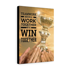 Work Together Win Together Motivational Verse Inspiring Wall Art - Express Your Love Gifts