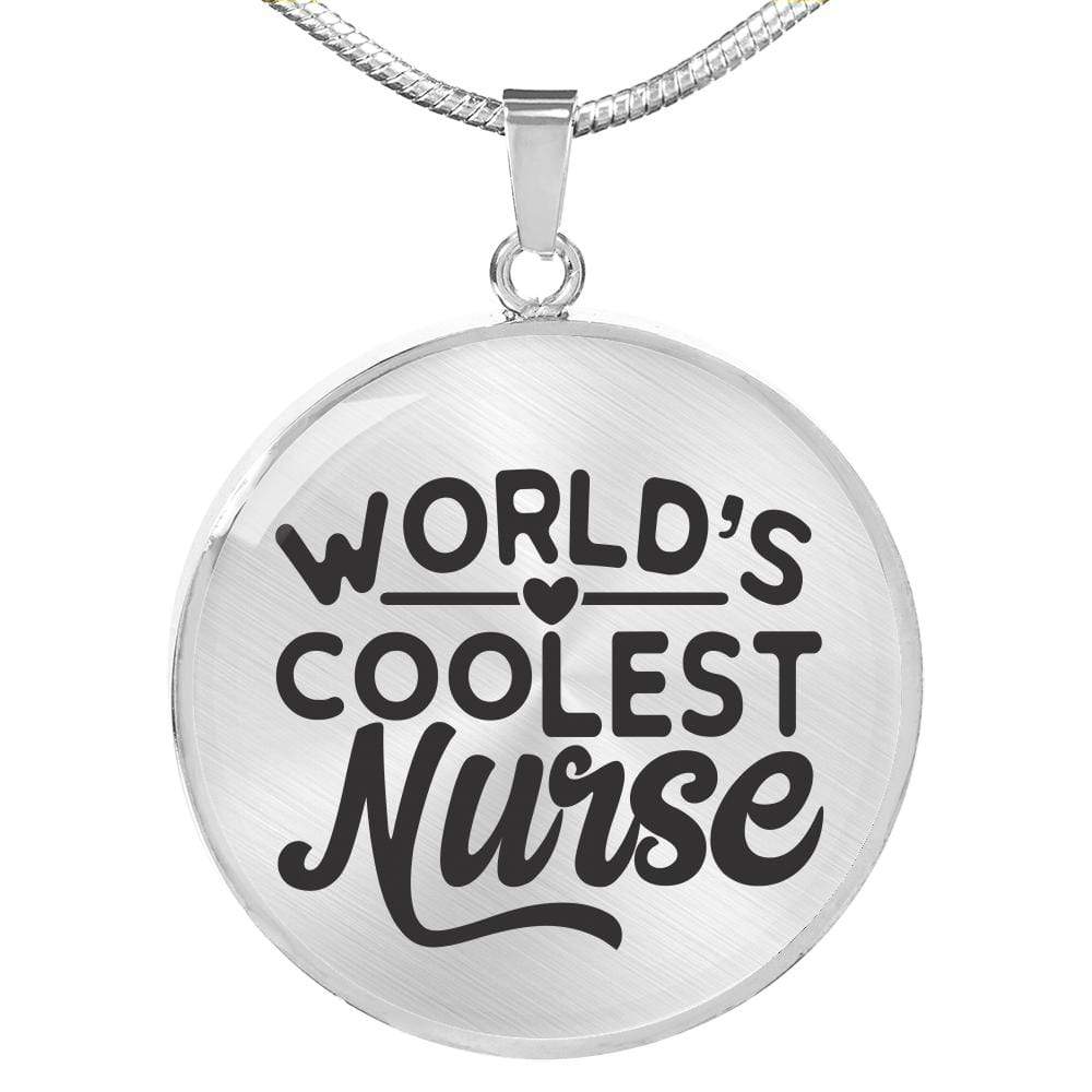 World'S Coolest Nurse Circle Necklace Stainless Steel or 18k Gold 18-22" - Express Your Love Gifts