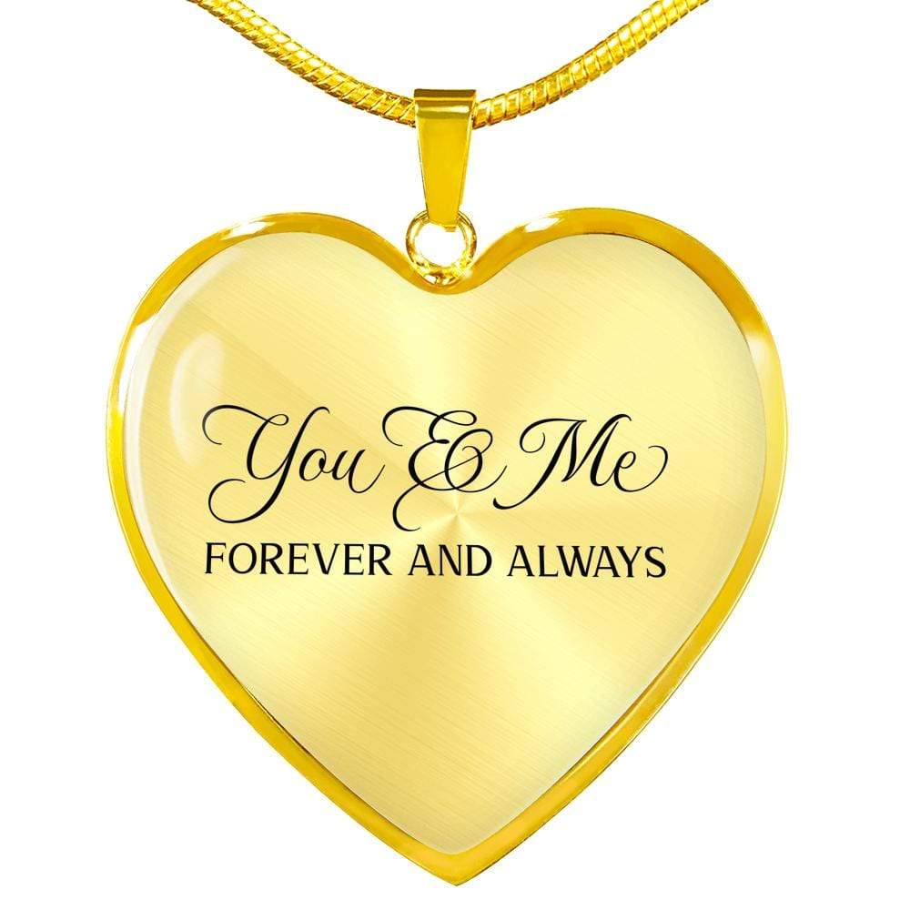 You & Me Forever And Always Necklace Stainless Steel or 18k Gold Heart Pendant 18-22" - Express Your Love Gifts