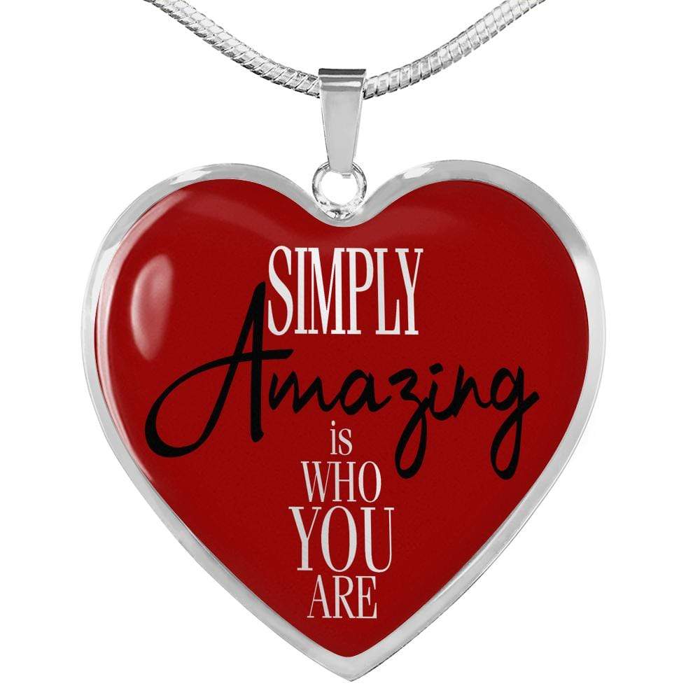 You Are Simply Amazing Necklace Stainless Steel or 18k Gold Heart Pendant 18-22" - Express Your Love Gifts