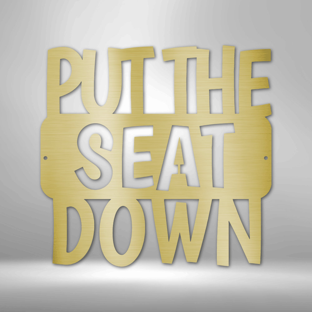 Put the Seat Down Quote Steel Sign Steel Art Wall Metal Decor-Express Your Love Gifts