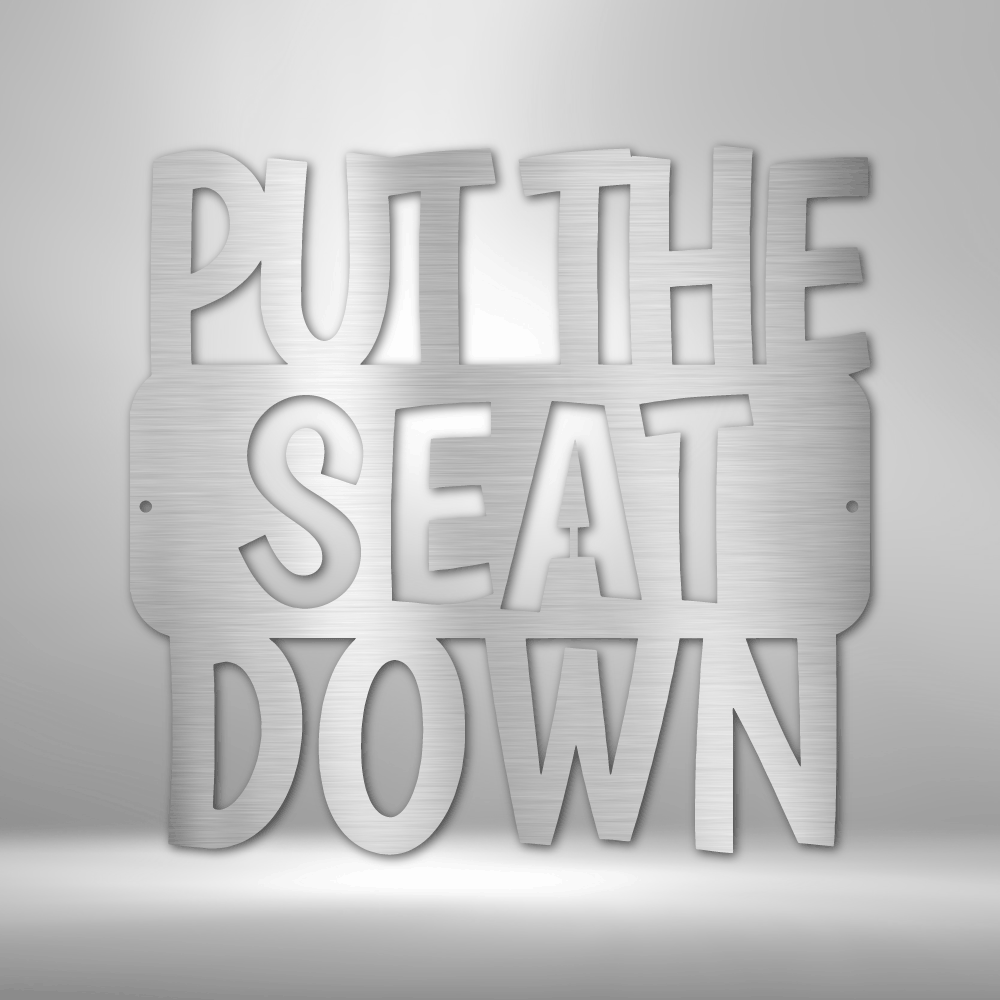Put the Seat Down Quote Steel Sign Steel Art Wall Metal Decor-Express Your Love Gifts