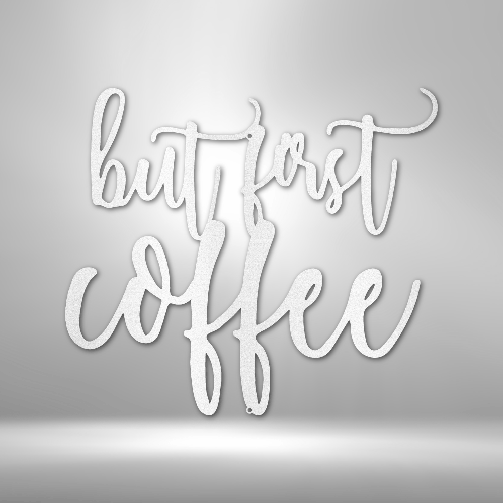 But First Coffee Quote Steel Sign Steel Art Wall Metal Decor-Express Your Love Gifts