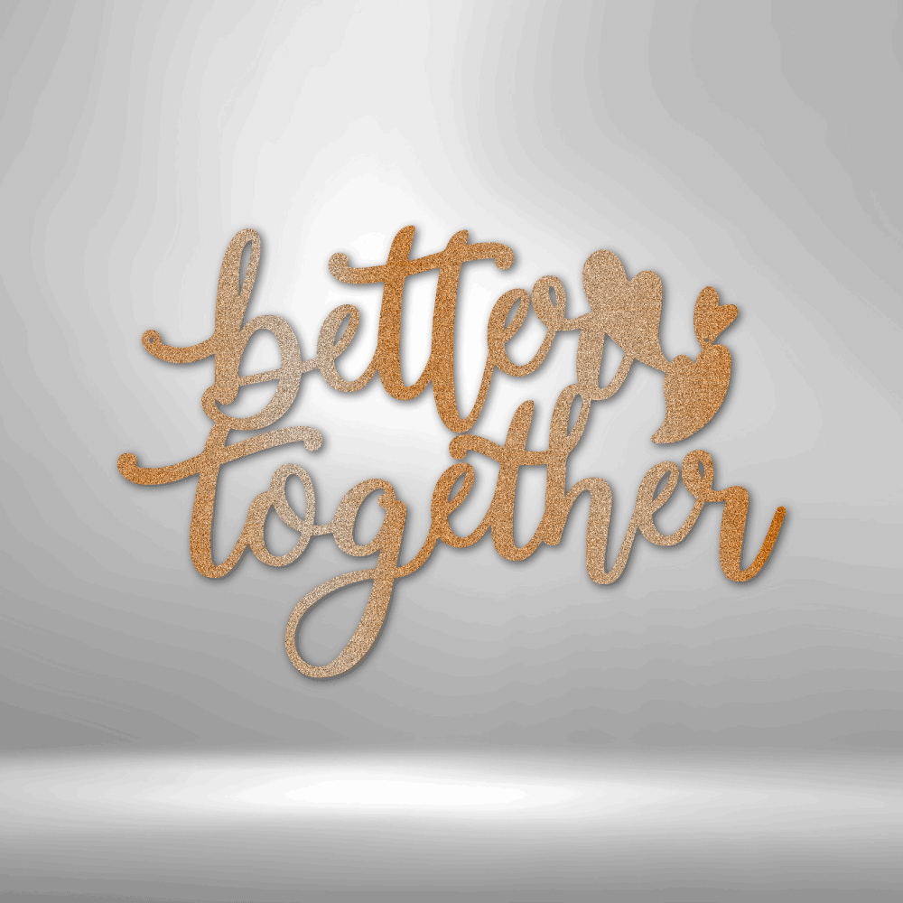 Better Together Quote Steel Sign Steel Art Wall Metal Decor-Express Your Love Gifts