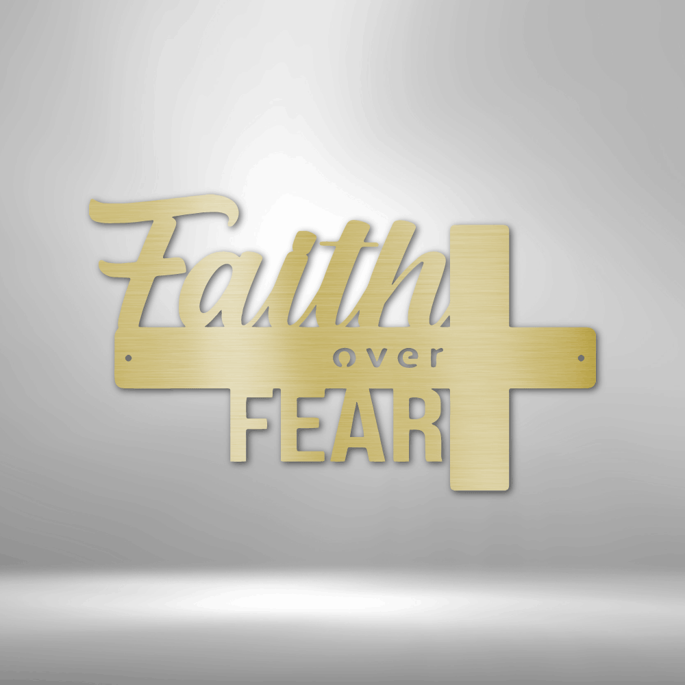 Scripture Walls Faith Over Fear Steel Sign Steel Art Wall Metal Decor-Express Your Love Gifts