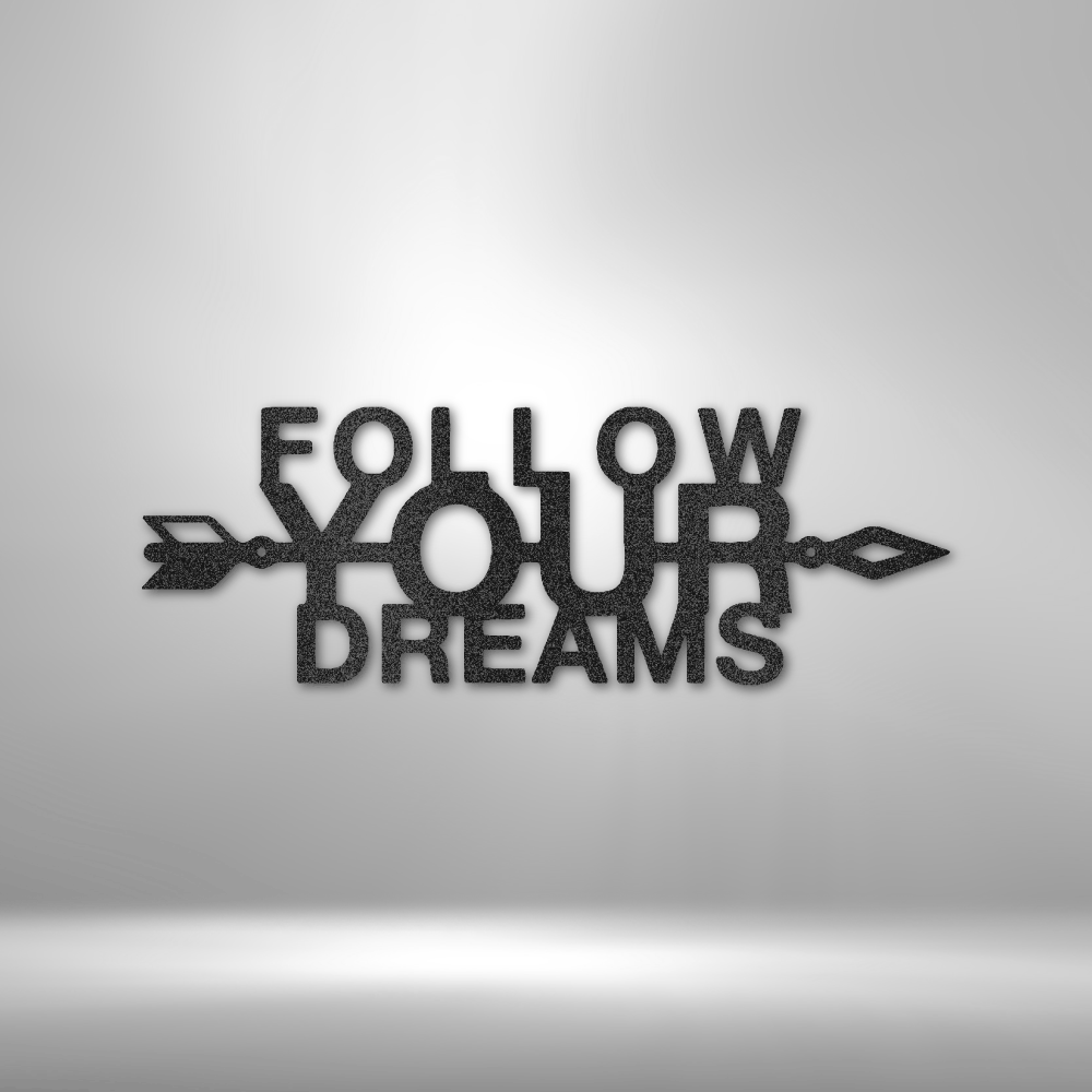 Follow Your Dreams Steel Sign Steel Art Wall Metal Decor-Express Your Love Gifts