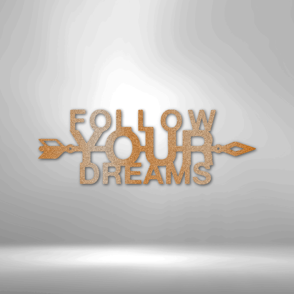 Follow Your Dreams Steel Sign Steel Art Wall Metal Decor-Express Your Love Gifts