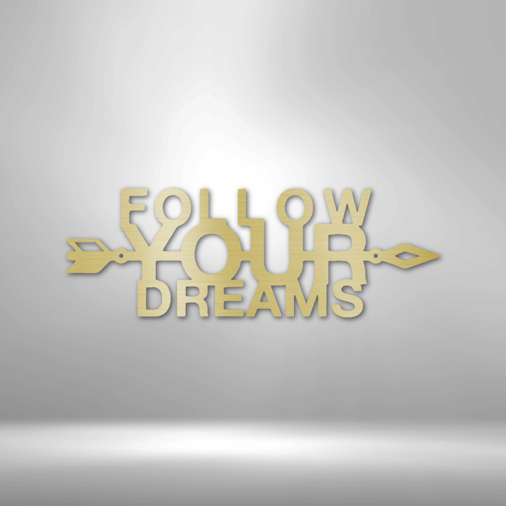 Follow Your Dreams Steel Sign Steel Art Wall Metal Decor-Express Your Love Gifts