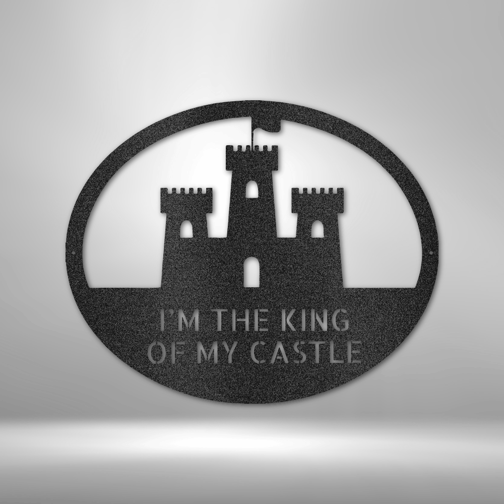 King of the Castle Steel Sign Steel Art Wall Metal Decor-Express Your Love Gifts