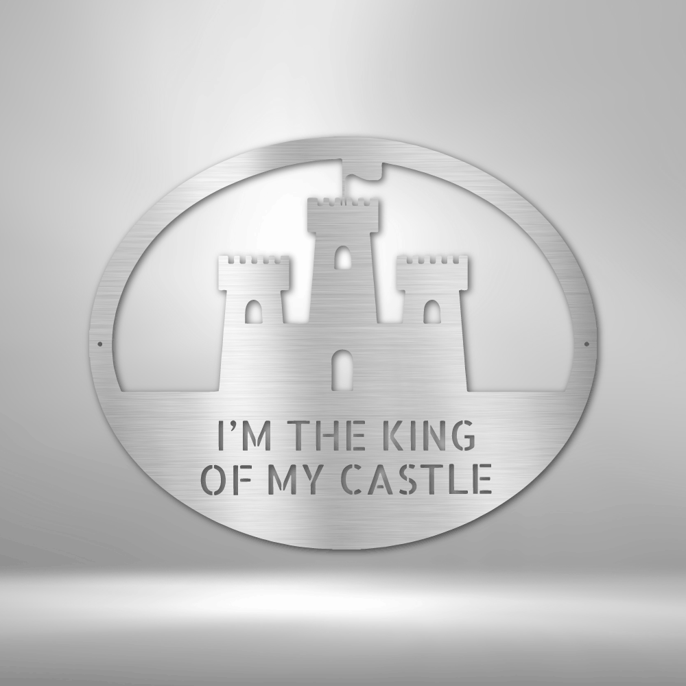 King of the Castle Steel Sign Steel Art Wall Metal Decor-Express Your Love Gifts