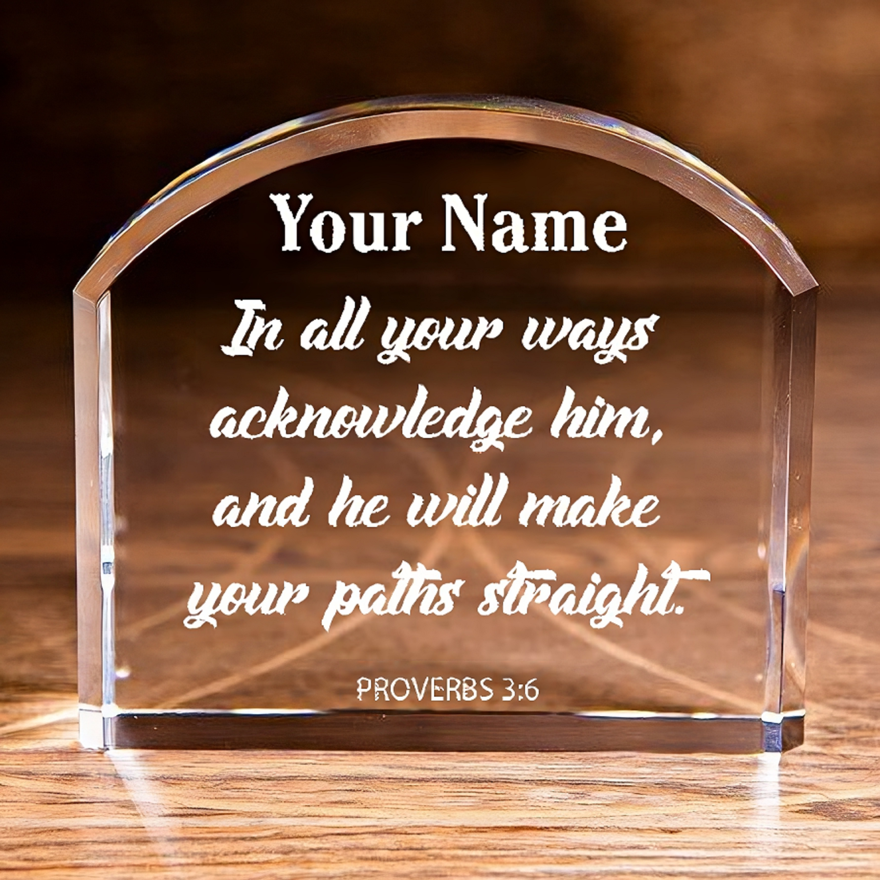 Proverbs 3:6 Acknowledge Him Arch Top Crystal Personalized Christian Gift-Express Your Love Gifts