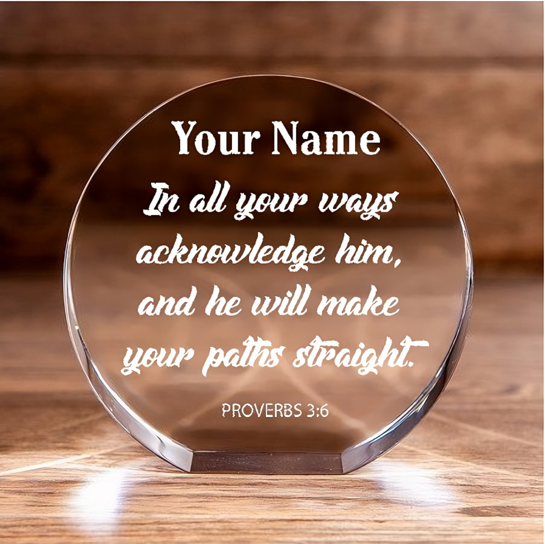 Proverbs 3:6 Acknowledge Him Circle Cut Crystal Personalized Christian Gift-Express Your Love Gifts