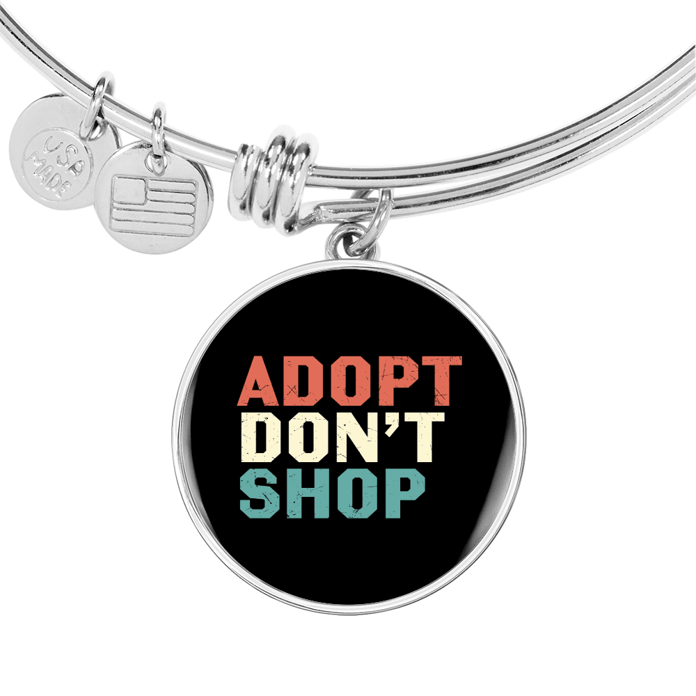 Adopt Don't Shop Pet Bracelet Stainless Steel or 18k Gold Circle Bangle-Express Your Love Gifts