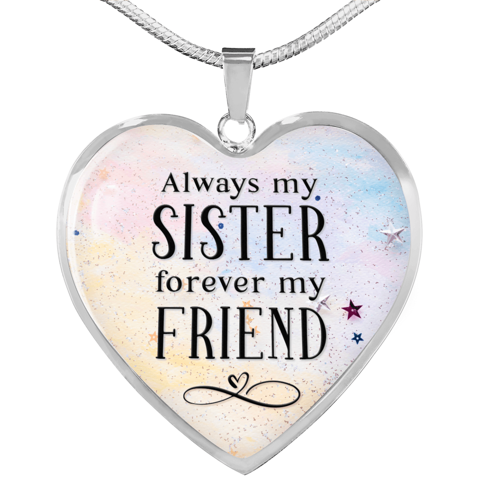 Always My Sister Necklace Stainless Steel or 18k Gold Heart 18-22"-Express Your Love Gifts