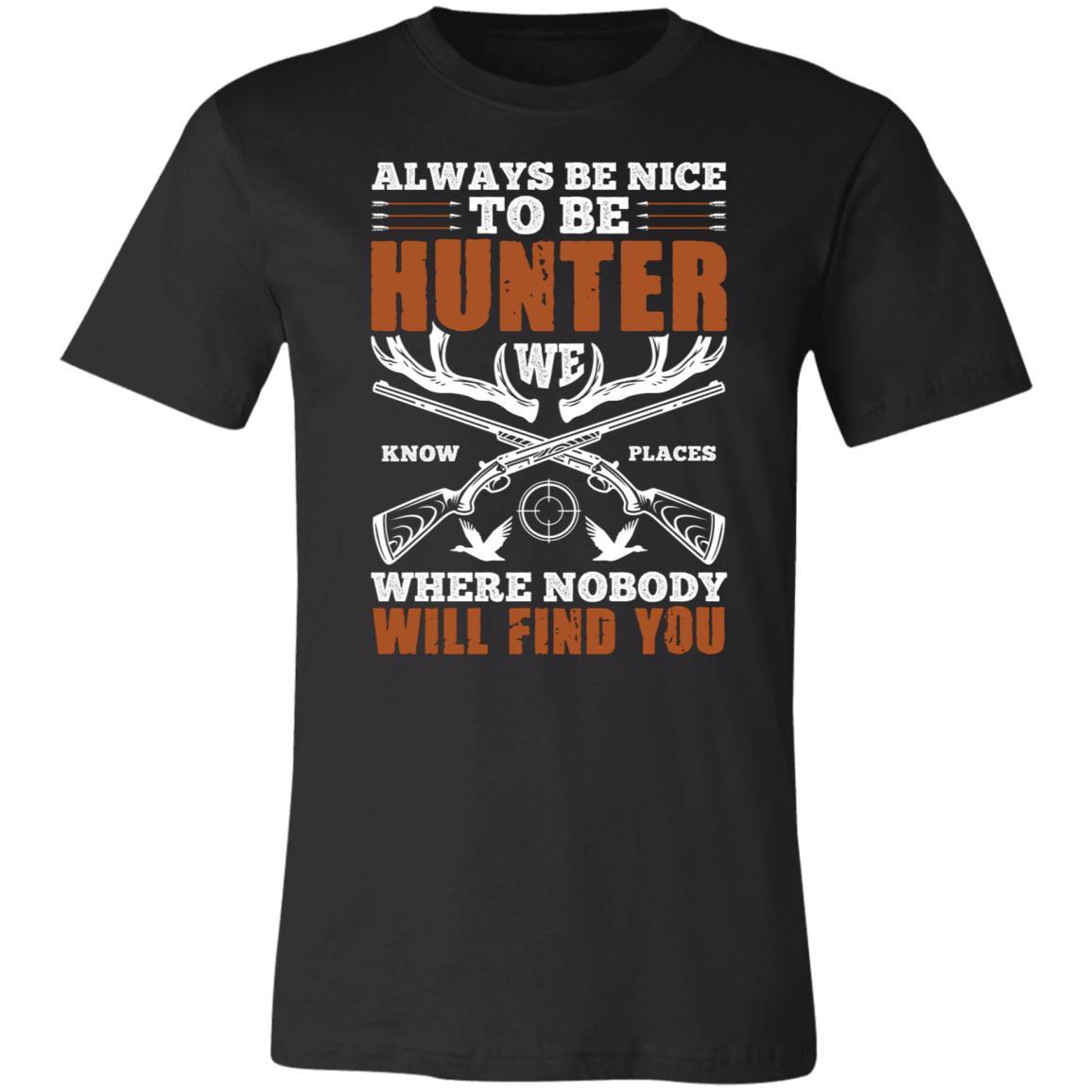Always Nice to Be Hunter Hunting Gift T-Shirt-Express Your Love Gifts
