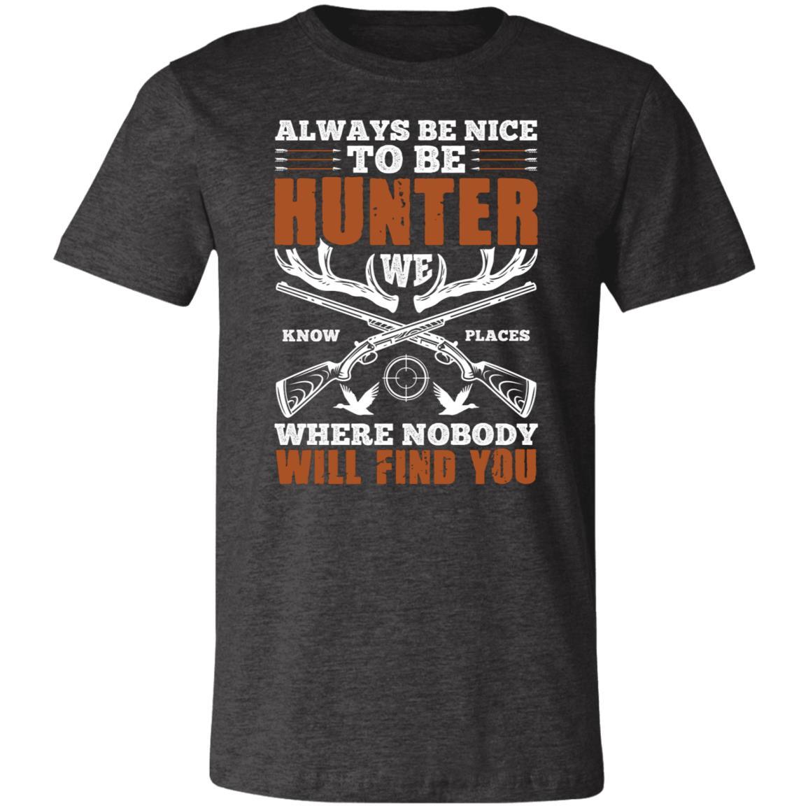 Always Nice to Be Hunter Hunting Gift T-Shirt-Express Your Love Gifts