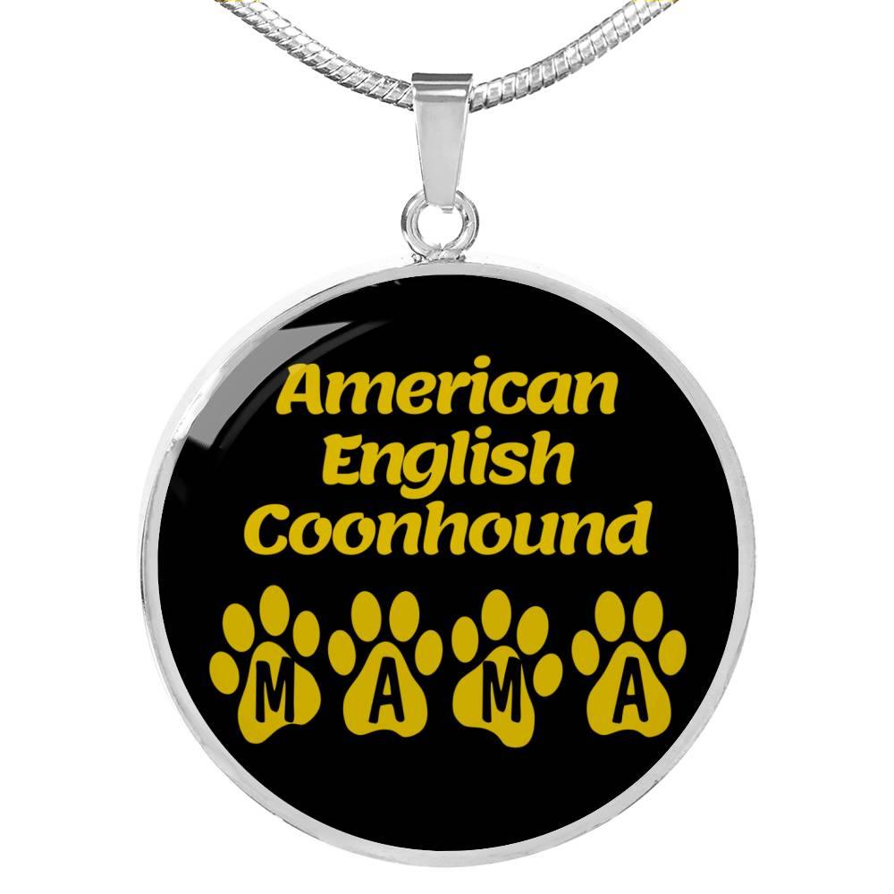 American English Coonhound Mama Circle Necklace Stainless Steel or 18k Gold 18-22" Dog Owner Lover-Express Your Love Gifts