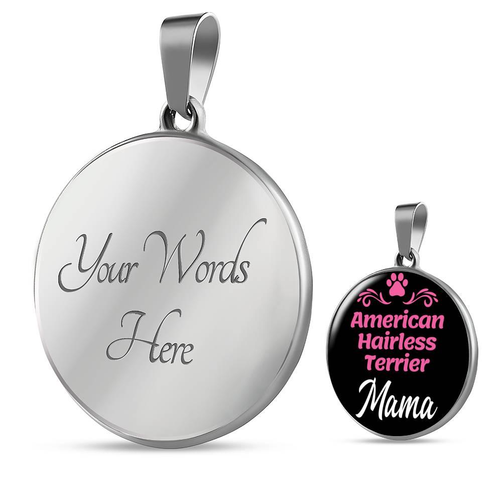 American Hairless Terrier Mama Necklace Circle Pendant Stainless Steel or 18k Gold 18-22" Dog Mom Pendant-Express Your Love Gifts