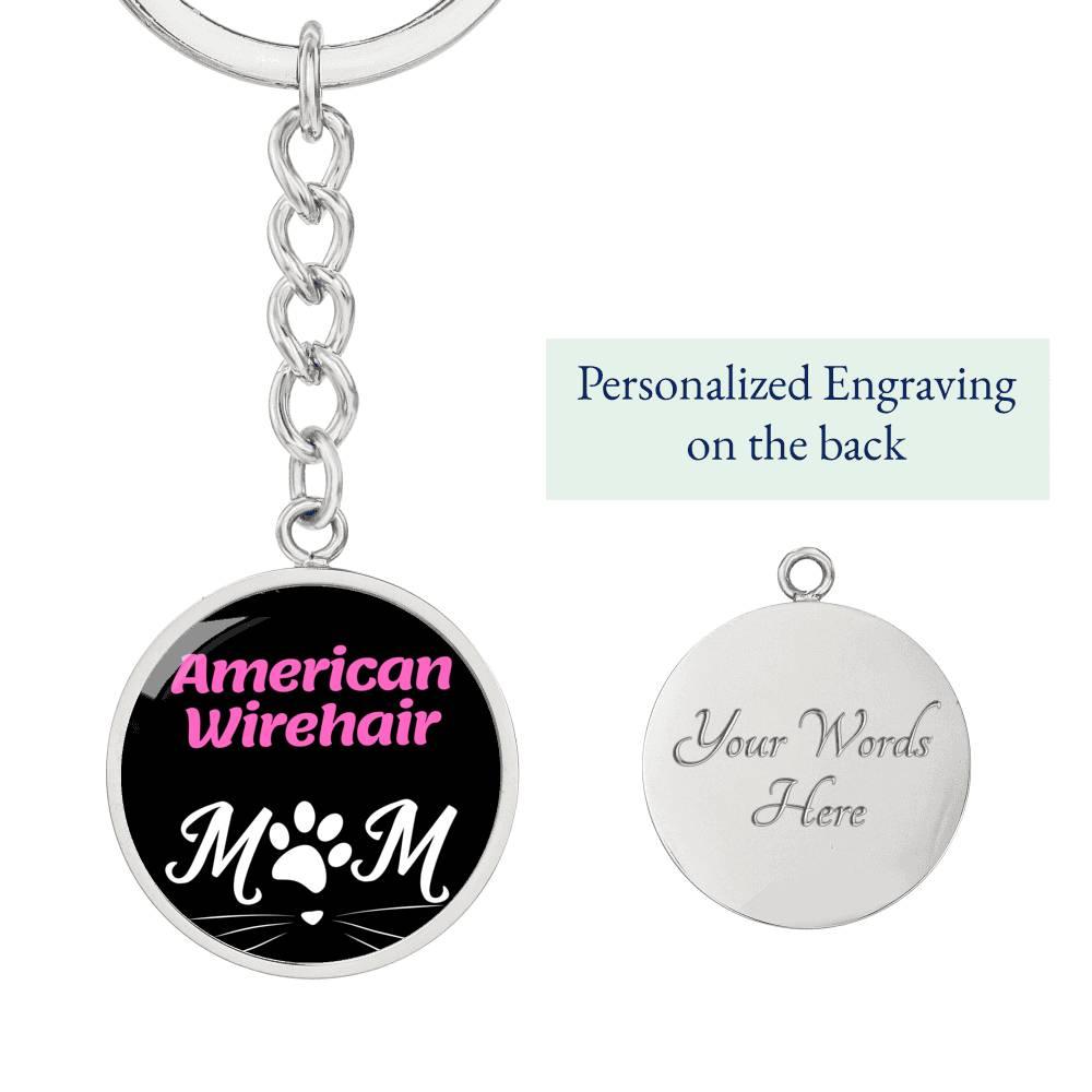 American Wirehair Cat Mom Keychain Stainless Steel or 18k Gold Circle Pendant-Express Your Love Gifts