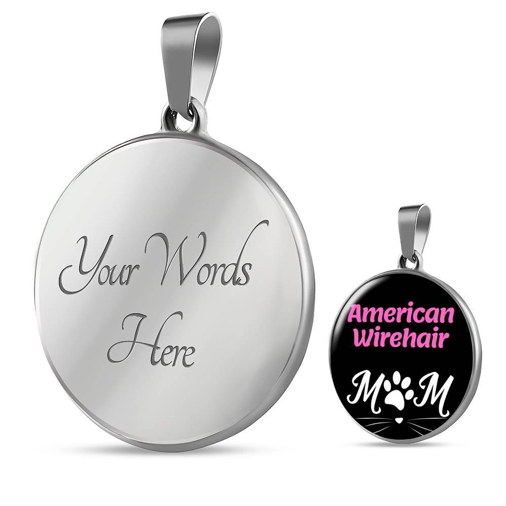 American Wirehair Cat Mom Necklace Circle Pendant Stainless Steel or 18k Gold 18-22"-Express Your Love Gifts