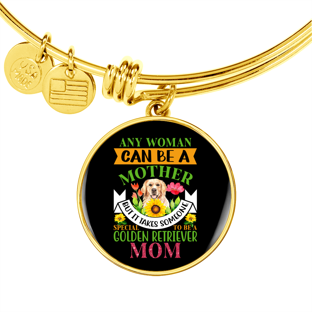 Any Woman Can be a Golden Retriever Mom Bracelet Stainless Steel or 18k Gold Circle Bangle-Express Your Love Gifts