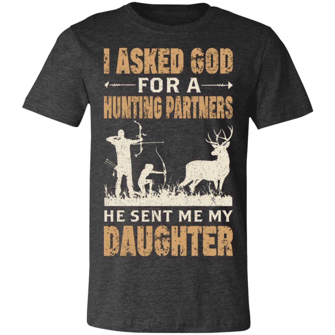 Asked God for Hunting Partner Hunter Gift T-Shirt-Express Your Love Gifts