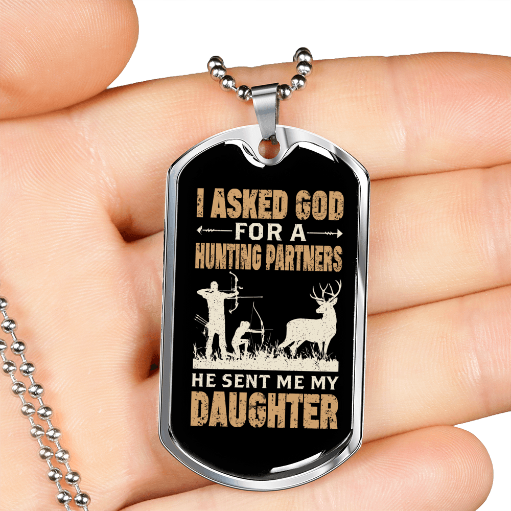 Asked God For Hunting Partner Necklace Stainless Steel or 18k Gold Dog Tag 24" Chain-Express Your Love Gifts