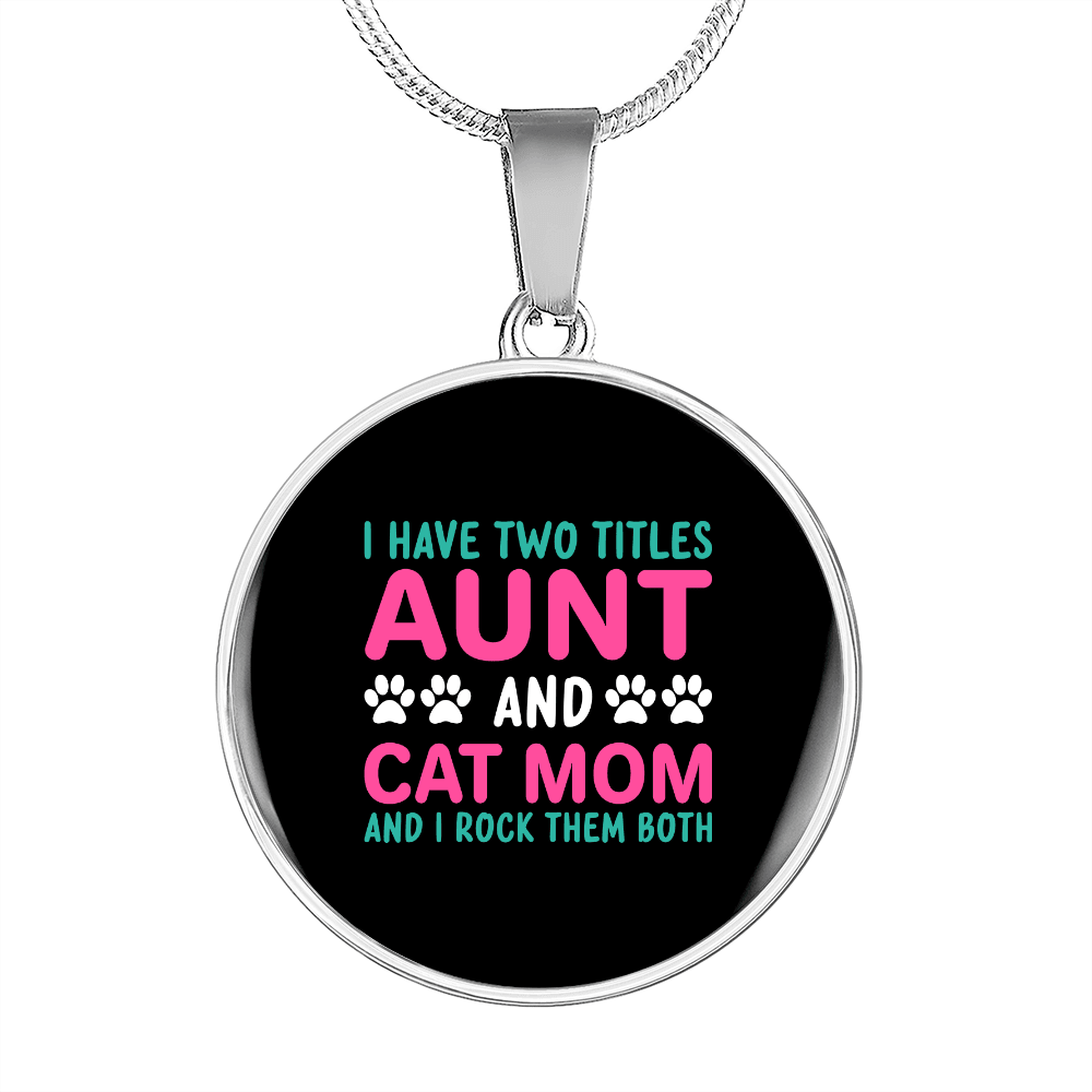 Aunt Cat Mom Circle Necklace Stainless Steel or 18k Gold 18-22"-Express Your Love Gifts