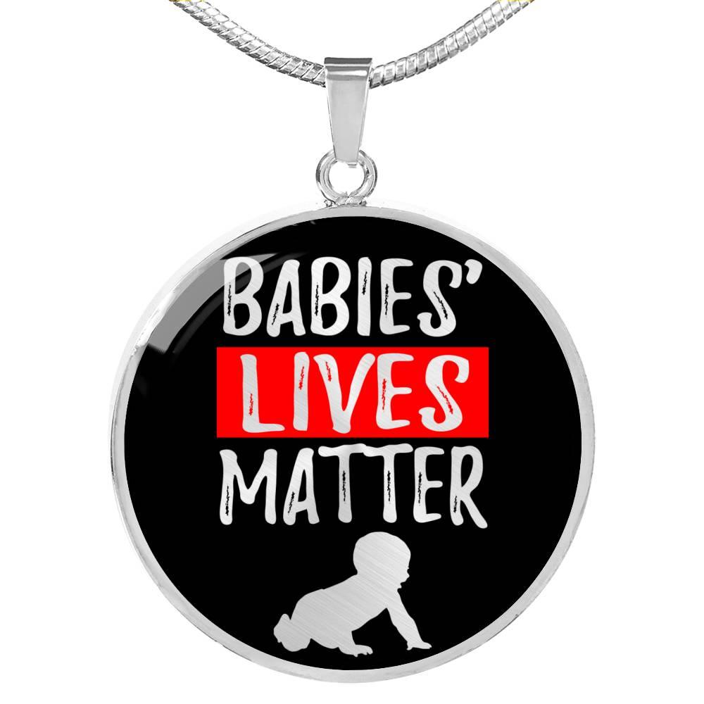 Baby Lives Matter Necklace Prolife Circle Pendant Stainless Steel or 18k Gold 18-22"-Express Your Love Gifts